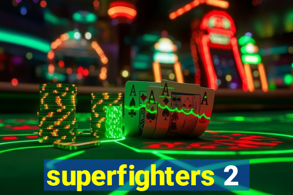 superfighters 2